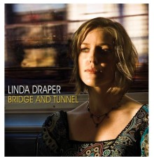 Linda Draper - Bridge and Tunnel