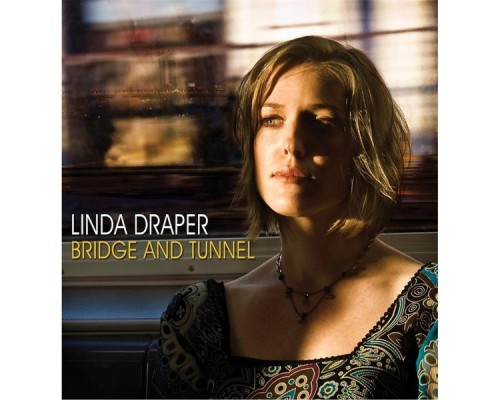 Linda Draper - Bridge and Tunnel