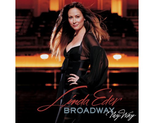 Linda Eder - Broadway, My Way