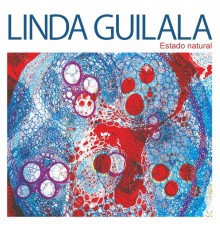 Linda Guilala - Estado Natural