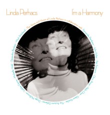 Linda Perhacs - I'm a Harmony