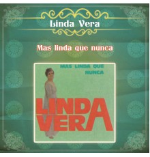 Linda Vera - Linda Vera... Más Linda que Nunca