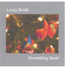 Linda smith - Something New!