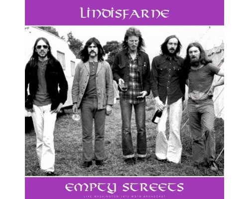 Lindisfarne - Empty Streets  (Live 1972)