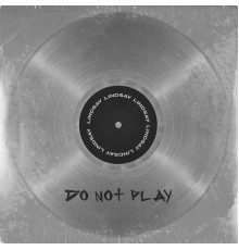 Lindsay - Do Not Play