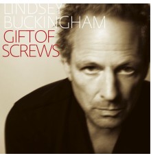 Lindsey Buckingham - Gift of Screws