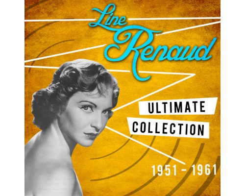 Line Renaud - Ultimate Collection 1951-1961