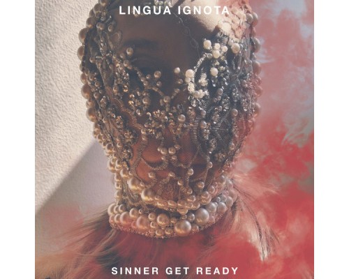 Lingua Ignota - SINNER GET READY