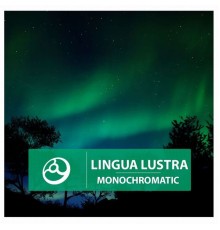 Lingua Lustra - Monochromatic