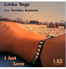 Linha Boys Feat Carolina Quesada - I Just Love