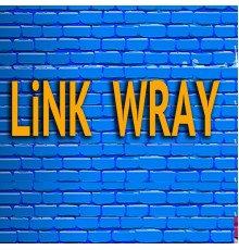 Link Wray - Link Wray