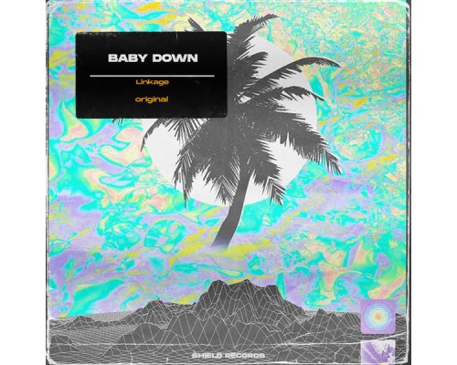 Linkage - Baby Down