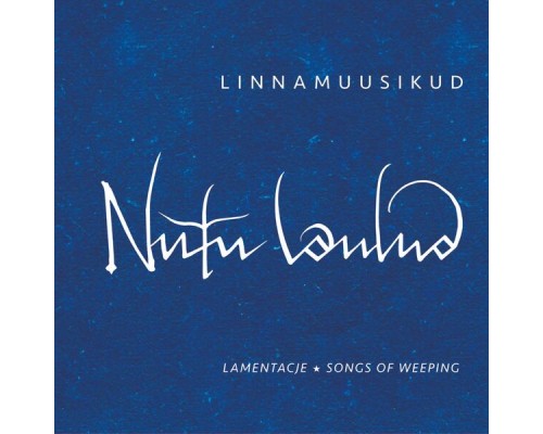 Linnamuusikud - Nutu laulud