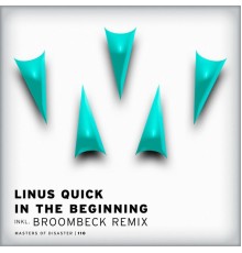 Linus Quick - In the Beginning