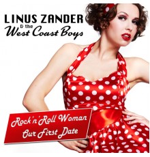 Linus Zander - Rock ’n’ Roll Woman / Our First Date