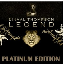 Linval Thompson - Legend  (Platinum Edition)