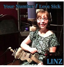 ꧁Linz꧂ - Your Number / Love Sick