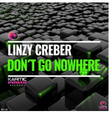 Linzy Creber - Don't Go Nowhere