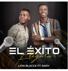 Lion Blacck - El Éxito Llegará