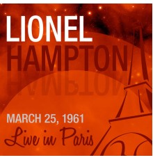 Lionel Hampton - Live in Paris