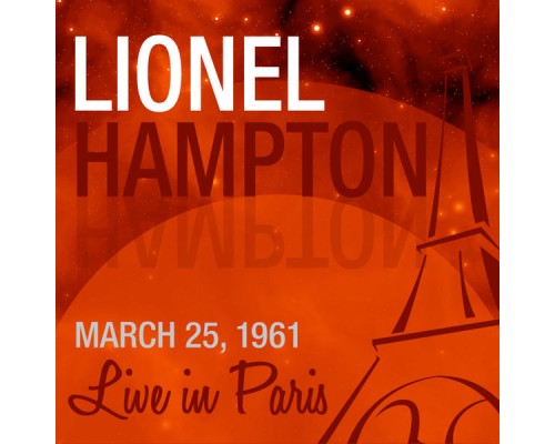 Lionel Hampton - Live in Paris