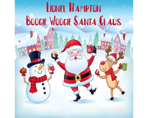 Lionel Hampton - Boogie Woogie Santa Claus (Remastered)