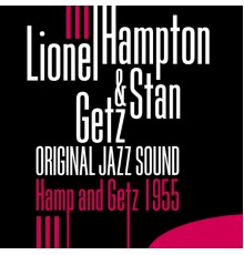 Lionel Hampton - Hamp and Getz - 1955 (Original Jazz Sound) (Lionel Hampton)