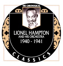 Lionel Hampton And His Orchestra - 1940-1941