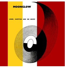 Lionel Hampton and His Sextet - Moonglow