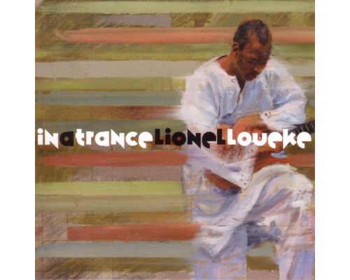 Lionel Loueke - In A Trance