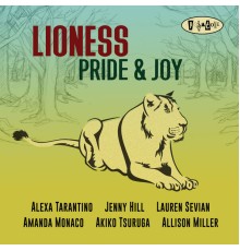 Lioness - Pride & Joy