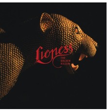 Lioness - The Golden Killer