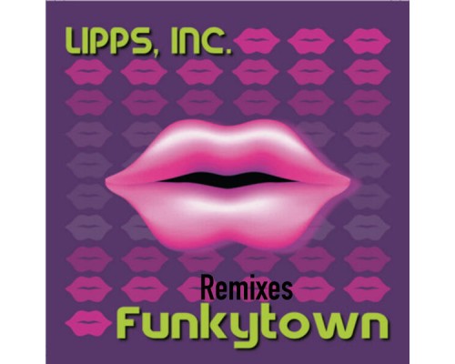 Lipps Inc. - Funkytown (Remixes)