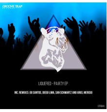 Liquefied - P.A.R.T.Y EP