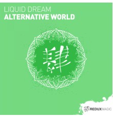 Liquid Dream - Alternative World