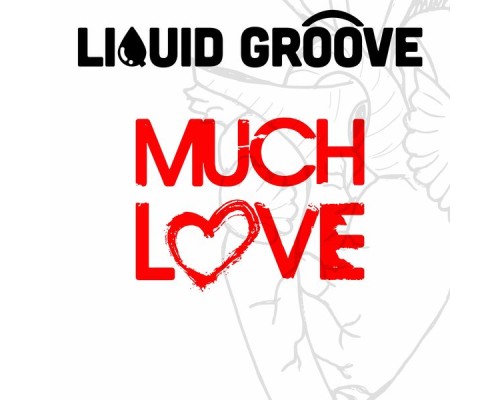 Liquid Groove - Much Love