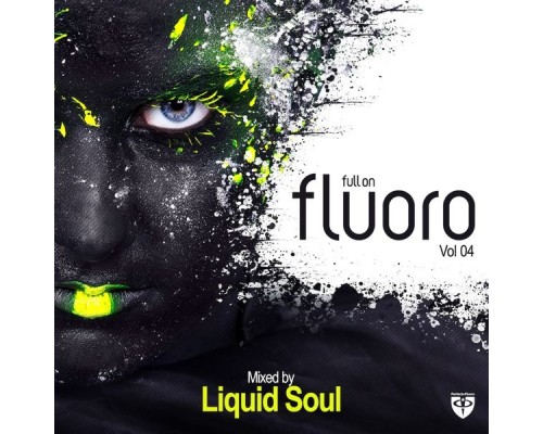 Liquid Soul - Full On Fluoro, Vol. 4 (Mixed Version) Liquid Soul - Full On Fluoro, Vol. 4 (Mixed Version)