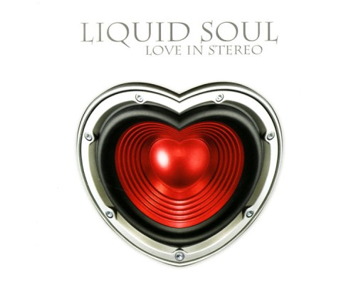 Liquid Soul - Love in Stereo