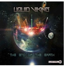 Liquid Viking - The End of the Earth