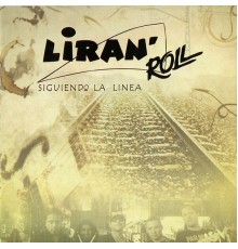 Liran' Roll - Siguiendo La Línea