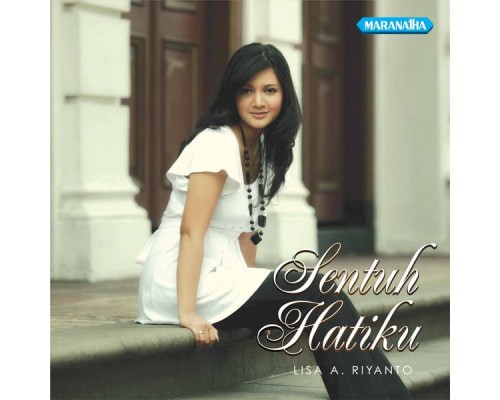 Lisa A. Riyanto - Sentuh Hatiku