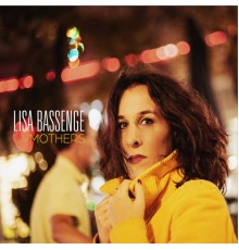 Lisa Bassenge - Mothers