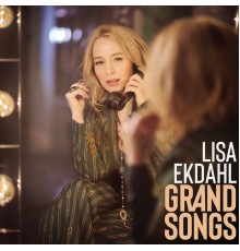 Lisa Ekdahl - Grand Songs