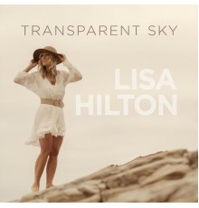 Lisa Hilton - Transparent Sky