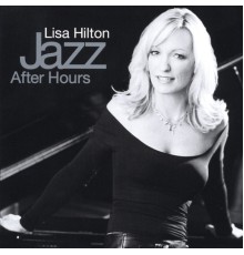 Lisa Hilton - Jazz After Hours