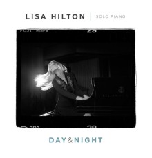 Lisa Hilton - Day & Night