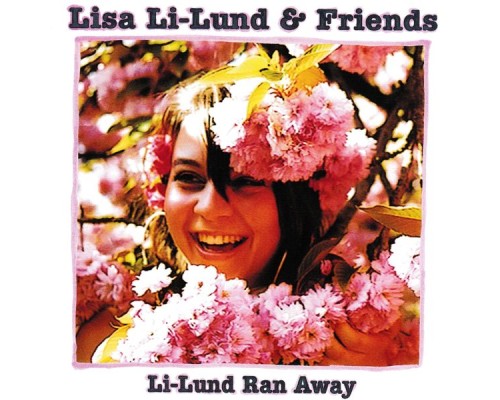 Lisa Li-lund - Li-Lund Ran Away