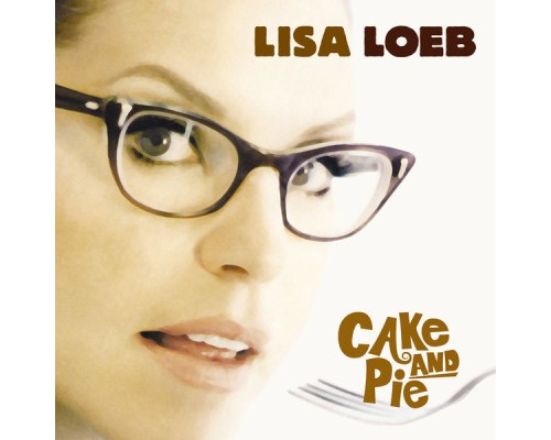 Lisa Loeb - Cake And Pie