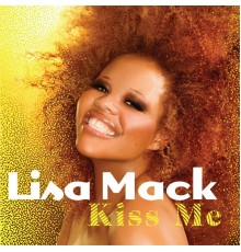 Lisa Mack - Kiss Me  (Remixes)