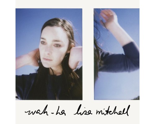 Lisa Mitchell - Wah Ha